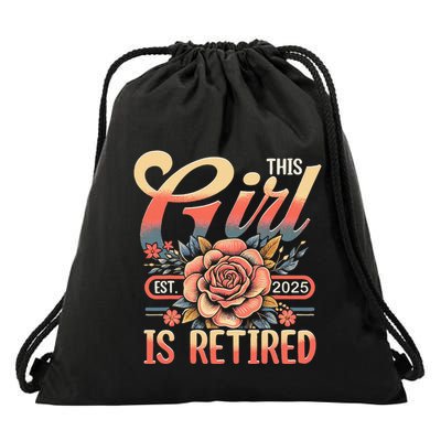 This Girl Is Retired 2025 Not My Problem Anymore Drawstring Bag