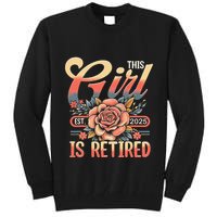 This Girl Is Retired 2025 Not My Problem Anymore Tall Sweatshirt