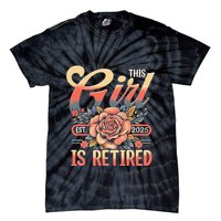 This Girl Is Retired 2025 Not My Problem Anymore Tie-Dye T-Shirt