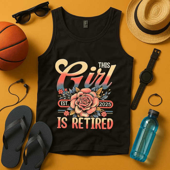 This Girl Is Retired 2025 Not My Problem Anymore Tank Top