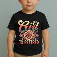 This Girl Is Retired 2025 Not My Problem Anymore Toddler T-Shirt