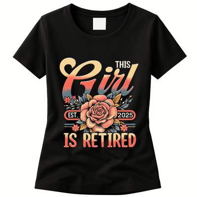 This Girl Is Retired 2025 Not My Problem Anymore Womens T-Shirt