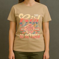 This Girl Is Retired 2025 Not My Problem Anymore T-Shirt