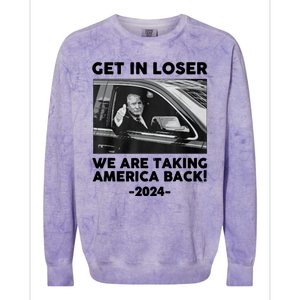 Trump Get In Loser Were Taking America Back Colorblast Crewneck Sweatshirt