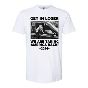 Trump Get In Loser Were Taking America Back Softstyle CVC T-Shirt