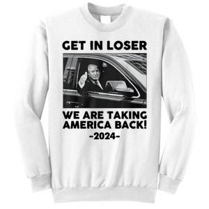 Trump Get In Loser Were Taking America Back Sweatshirt