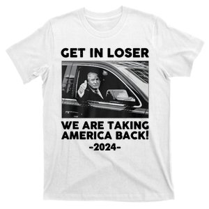 Trump Get In Loser Were Taking America Back T-Shirt