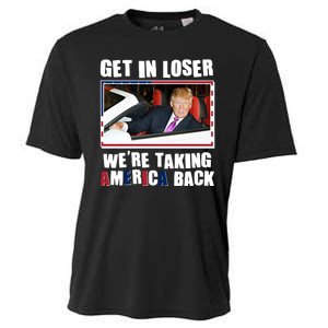 Trump Get In Loser Were Taking America Back Cooling Performance Crew T-Shirt