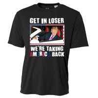 Trump Get In Loser Were Taking America Back Cooling Performance Crew T-Shirt