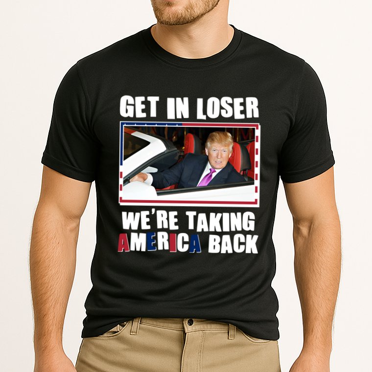 Trump Get In Loser Were Taking America Back Cooling Performance Crew T-Shirt