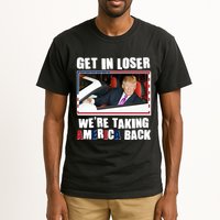 Trump Get In Loser Were Taking America Back Tall T-Shirt