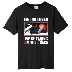 Trump Get In Loser Were Taking America Back Tall Fusion ChromaSoft Performance T-Shirt