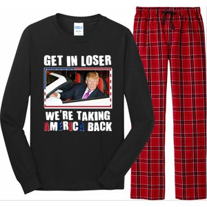 Trump Get In Loser Were Taking America Back Long Sleeve Pajama Set