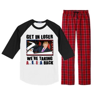 Trump Get In Loser Were Taking America Back Raglan Sleeve Pajama Set