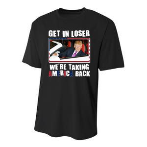 Trump Get In Loser Were Taking America Back Youth Performance Sprint T-Shirt