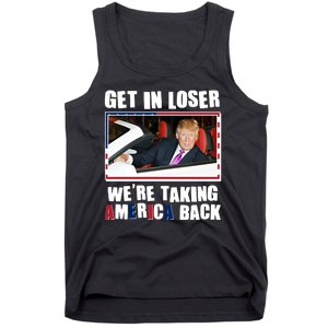 Trump Get In Loser Were Taking America Back Tank Top