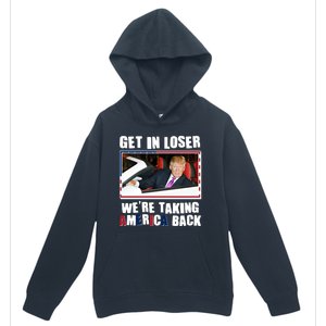 Trump Get In Loser Were Taking America Back Urban Pullover Hoodie