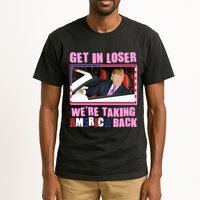 Trump Get In Loser Were Taking America Back Tall T-Shirt