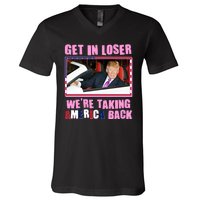 Trump Get In Loser Were Taking America Back V-Neck T-Shirt