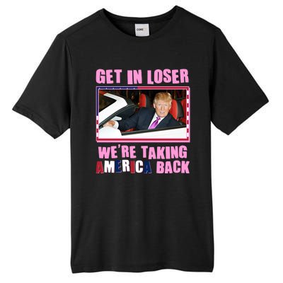 Trump Get In Loser Were Taking America Back Tall Fusion ChromaSoft Performance T-Shirt