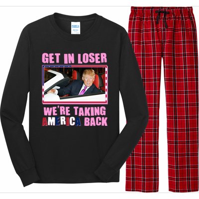 Trump Get In Loser Were Taking America Back Long Sleeve Pajama Set