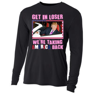 Trump Get In Loser Were Taking America Back Cooling Performance Long Sleeve Crew