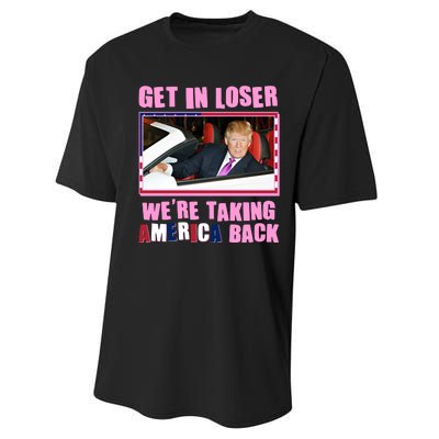 Trump Get In Loser Were Taking America Back Performance Sprint T-Shirt