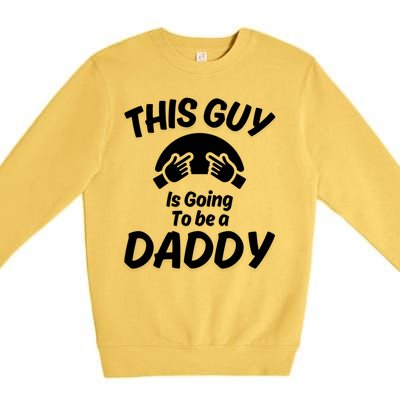 This Guy Is Going To Be A Daddy Premium Crewneck Sweatshirt