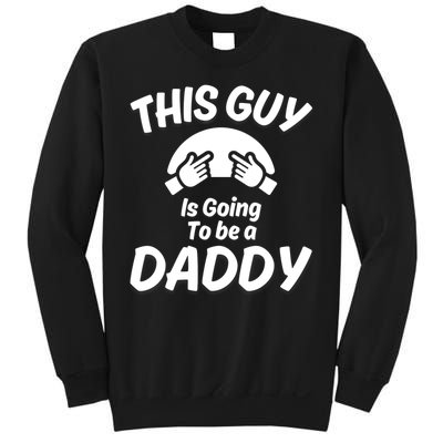 This Guy Is Going To Be A Daddy Sweatshirt