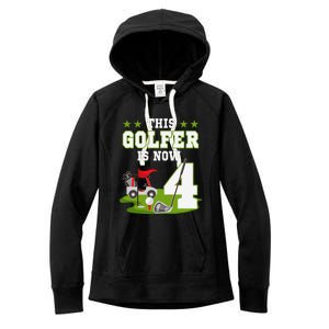 This Golfer Is Now 4 Year Old Birthday 4rd Golf Party Women's Fleece Hoodie