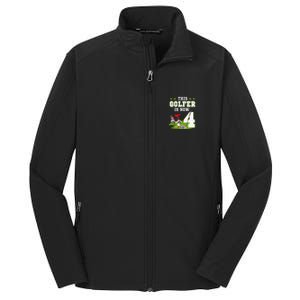 This Golfer Is Now 4 Year Old Birthday 4rd Golf Party Core Soft Shell Jacket