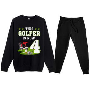 This Golfer Is Now 4 Year Old Birthday 4rd Golf Party Premium Crewneck Sweatsuit Set