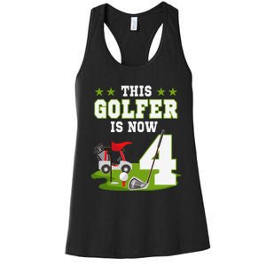 This Golfer Is Now 4 Year Old Birthday 4rd Golf Party Women's Racerback Tank