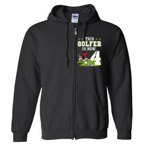 This Golfer Is Now 4 Year Old Birthday 4rd Golf Party Full Zip Hoodie