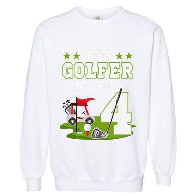 This Golfer Is Now 4 Year Old Birthday 4rd Golf Party Garment-Dyed Sweatshirt