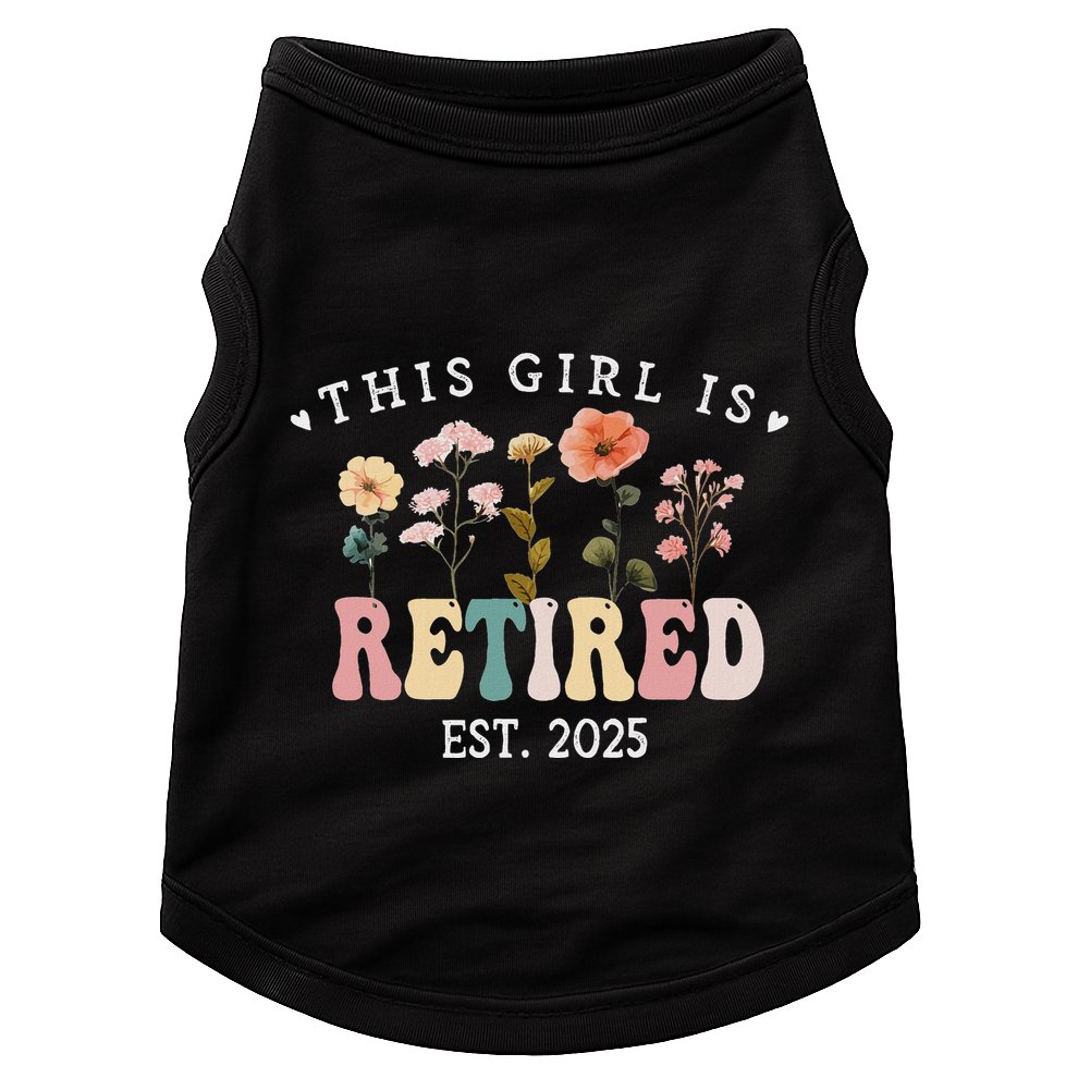 This Girl Is Retired Est 2025 Retirement Floral Doggie Tank