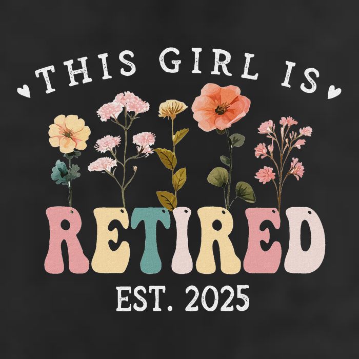 This Girl Is Retired Est 2025 Retirement Floral Beanie