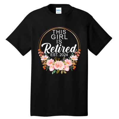 This Girl Is Retired Est. 2024 Retirement Tall T-Shirt