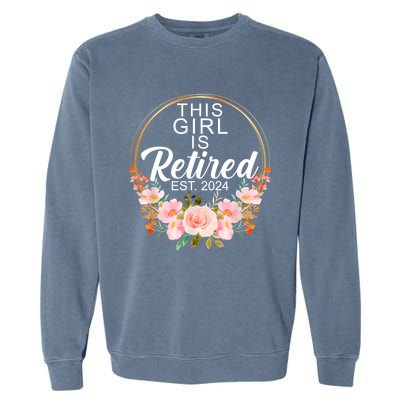 This Girl Is Retired Est. 2024 Retirement Garment-Dyed Sweatshirt