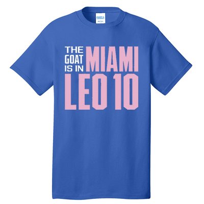 The GOAT Is In Miami Leo 10 Tall T-Shirt