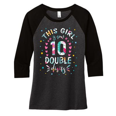 This Girl Is Now 10 Double Digits Shirt 10th birthday Gift Women's Tri-Blend 3/4-Sleeve Raglan Shirt