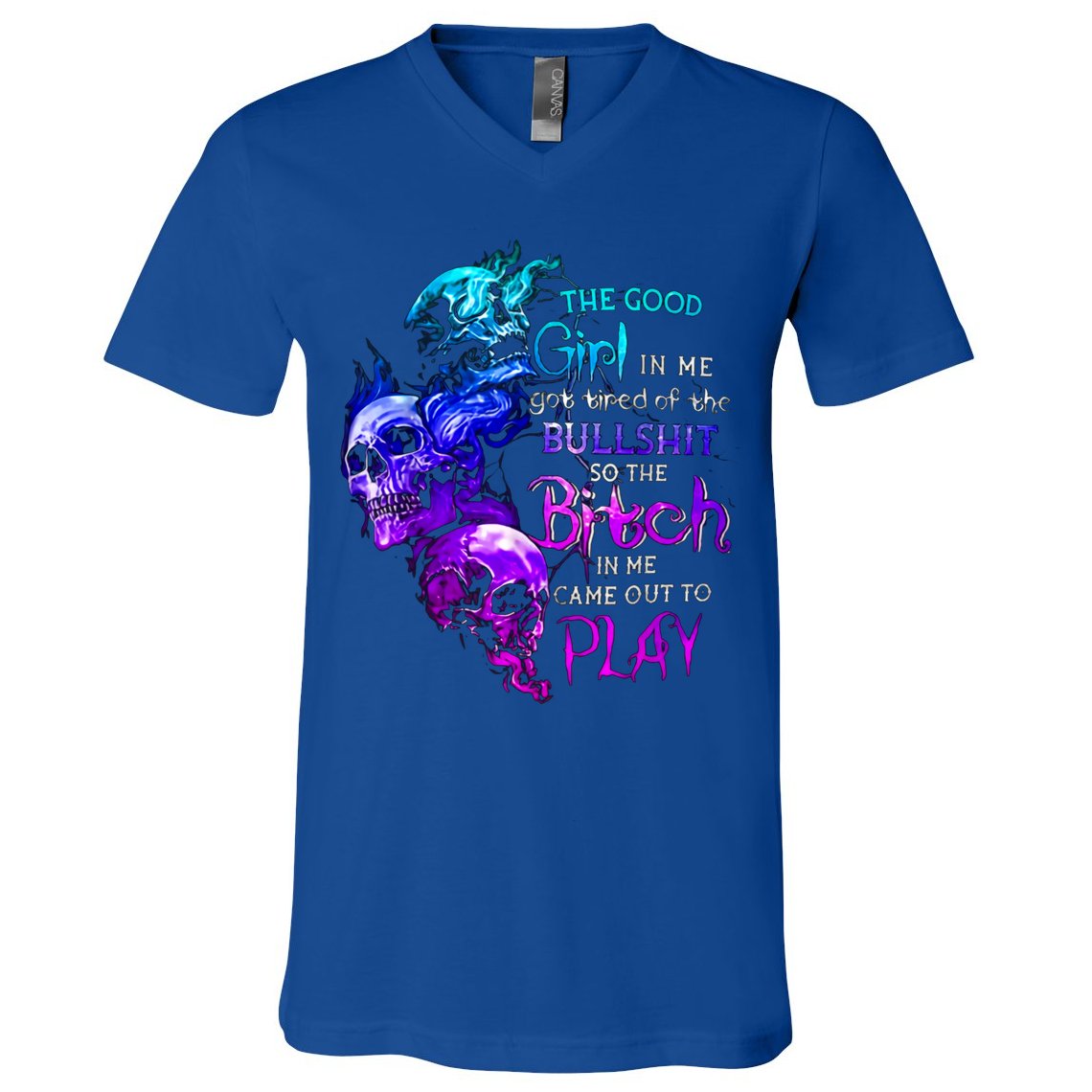 The Good In Me Got Tired Of The Bullshit Cool Gift V-Neck T-Shirt