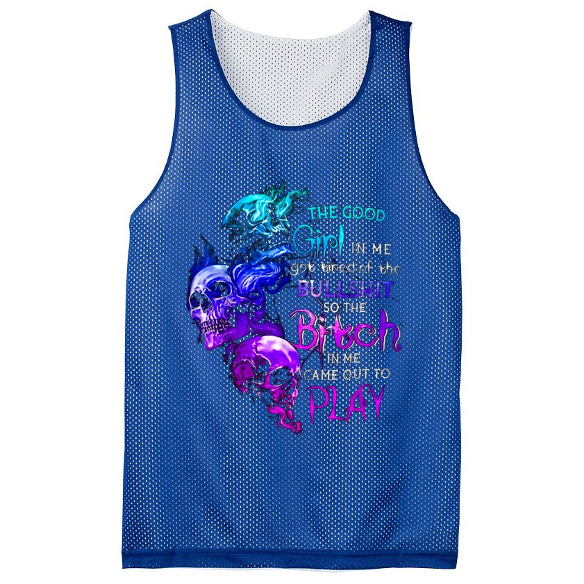 The Good In Me Got Tired Of The Bullshit Cool Gift Mesh Reversible Basketball Jersey Tank