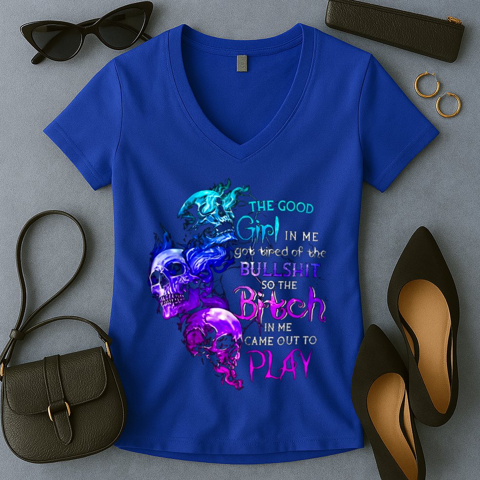 The Good In Me Got Tired Of The Bullshit Cool Gift Women's V-Neck T-Shirt