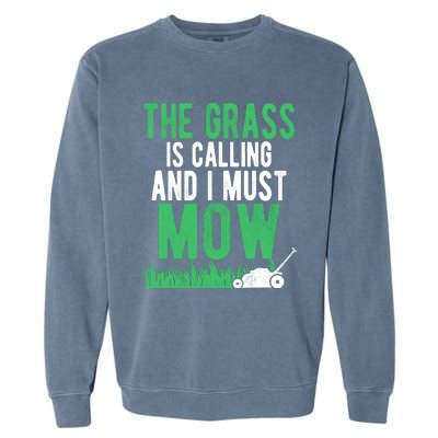 The Grass Is Calling And I Must Mow | Funny Lawn Landscaping Garment-Dyed Sweatshirt