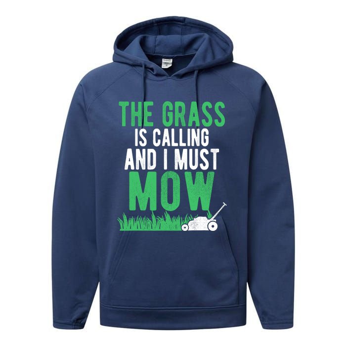 The Grass Is Calling And I Must Mow | Funny Lawn Landscaping Performance Fleece Hoodie