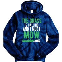 The Grass Is Calling And I Must Mow | Funny Lawn Landscaping Tie Dye Hoodie