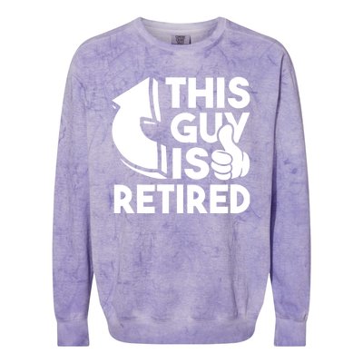 This Guy Is Retired Funny Retirement Retiree Pension Colorblast Crewneck Sweatshirt