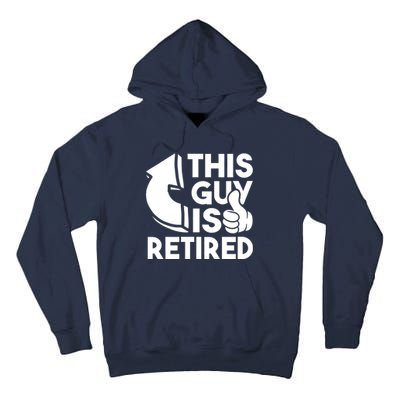 This Guy Is Retired Funny Retirement Retiree Pension Tall Hoodie