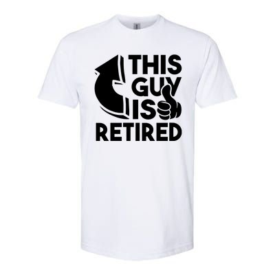 This Guy Is Retired Funny Retirement Retiree Pension Softstyle CVC T-Shirt